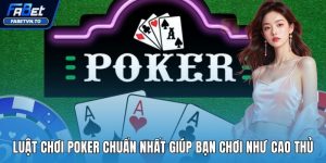 luật chơi poker​